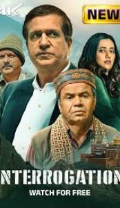 Interrogation 2025 Hindi Movie Download